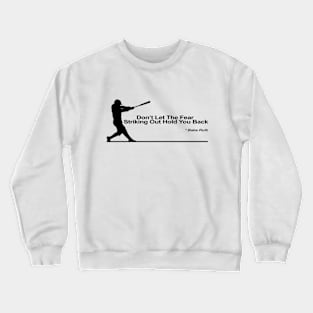 Baseball quote Crewneck Sweatshirt